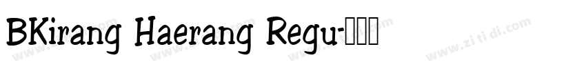 BKirang Haerang Regu字体转换
